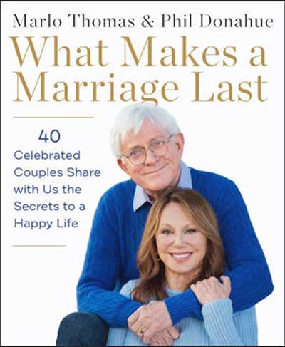 Marlo Thomas released a book titled What makes a marriage last on her 40th anniversary